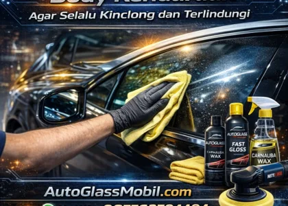 Cara Merawat Body Kendaraan Agar Selalu Kinclong dan Terlindungi new